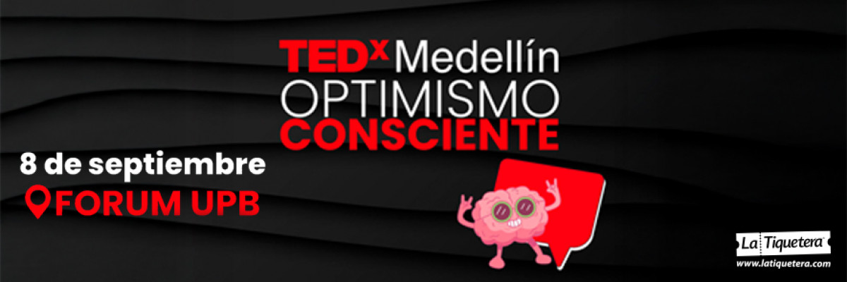 TEDx Medellín 2025. Optimismo Consciente