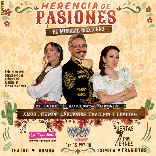 Herencia de pasiones el musical mexicano en Bogotá