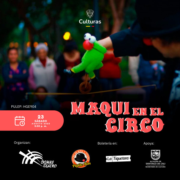 Maqui en el circo - Cali
