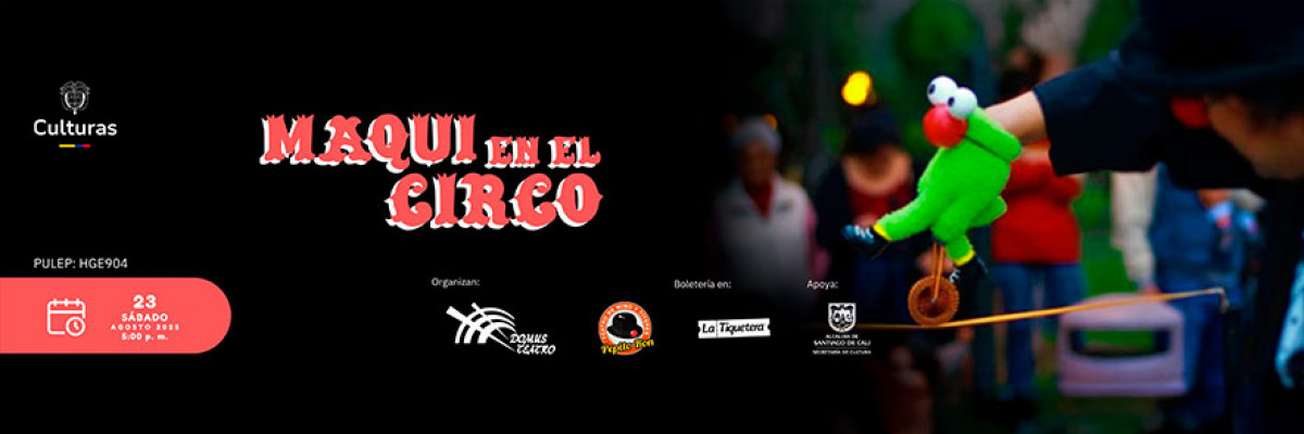 Maqui en el circo - Cali