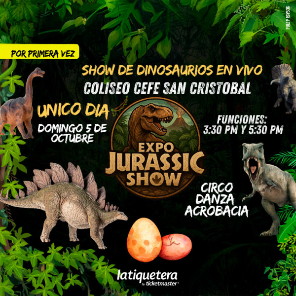 Expo Jurassic Show - Coliseo CEFE San Cristobal - Bogotá Expo Jurassic Show - Coliseo CEFE San Cristobal - Bogotá