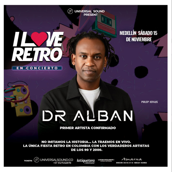 I Love Retro – Con Dr. Alban en Medellín I Love Retro – Con Dr. Alban en Medellín
