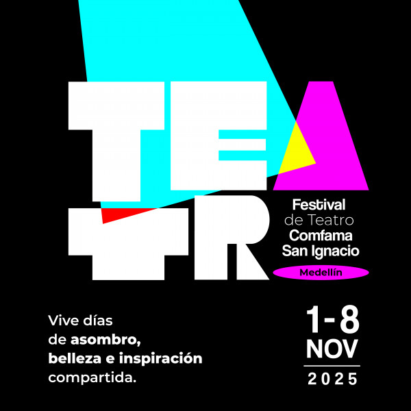 Festival de Teatro Comfama San Ignacio 2025 Festival de Teatro Comfama San Ignacio 2025