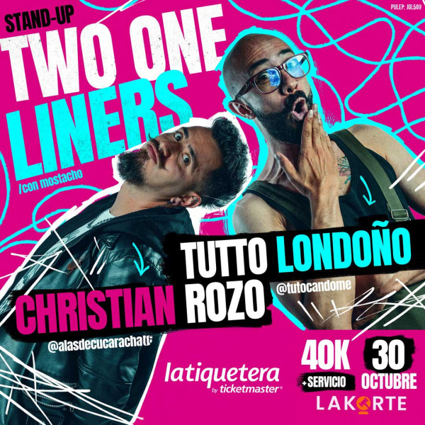 Two one liners con mostacho - Medellín
