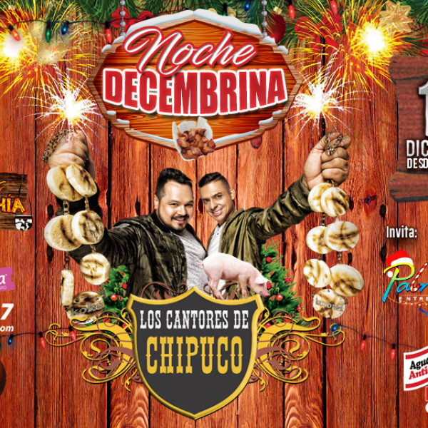 NOCHE DECEMBRINA CON LOS CANTORES DE CHIPUCO