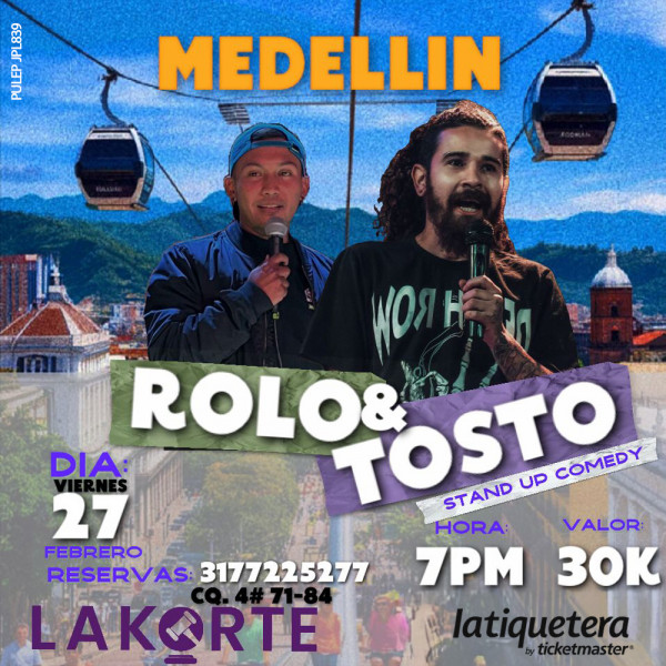 El Rolo y el Tosto en Medellín El Rolo y el Tosto en Medellín
