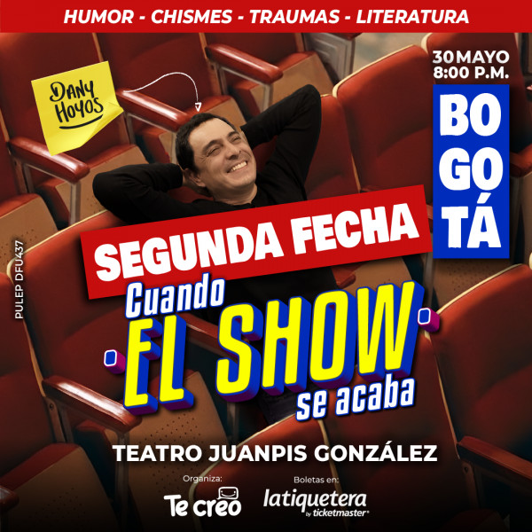Cuando el Show se Acaba - Bogotá Cuando el Show se Acaba - Bogotá