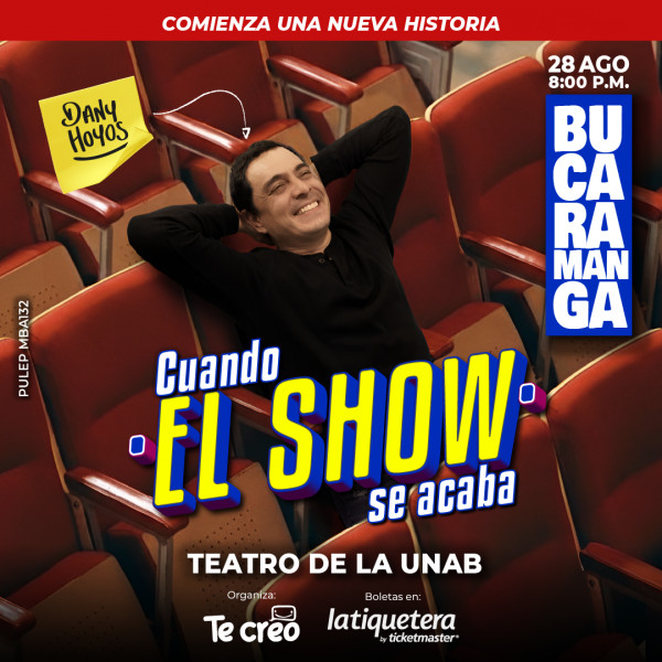 Cuando el Show se Acaba - Bucaramanga