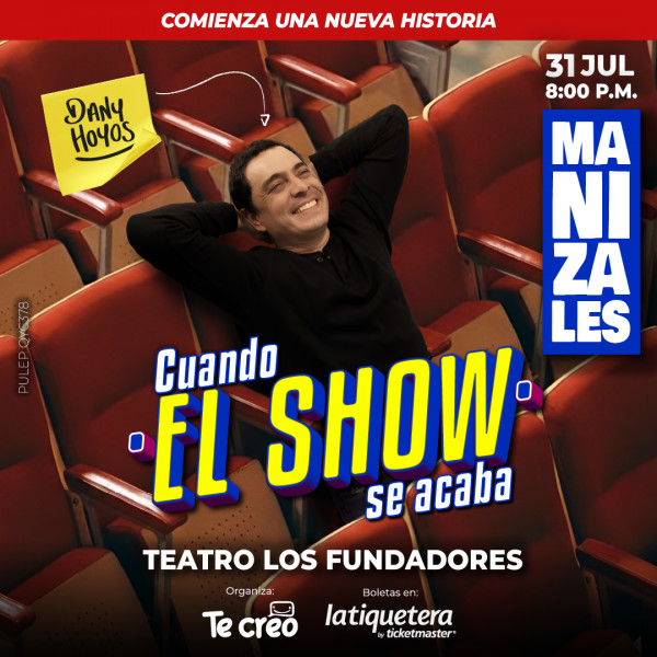 Cuando el Show se Acaba - Manizales