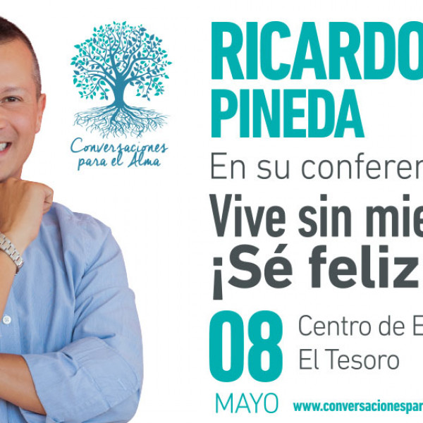 Conferencia Vive sin miedos, Sé Feliz