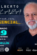 Alberto Plaza Tour 2026 Esencial en Medellín