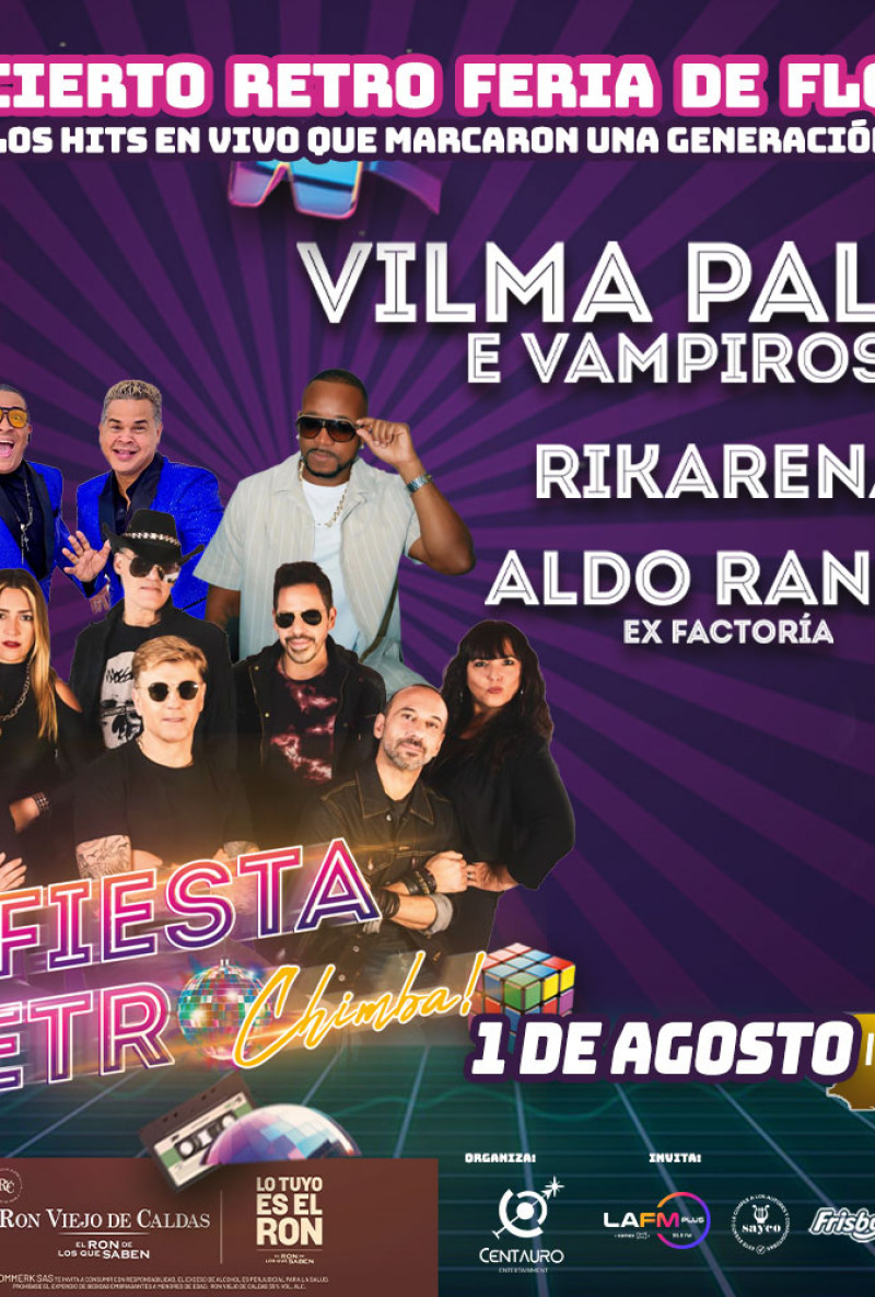 Fiesta retro chimba con Vilma Palma e Vampiros, Rikarena y Aldo Ranks - Centauro, Envigado