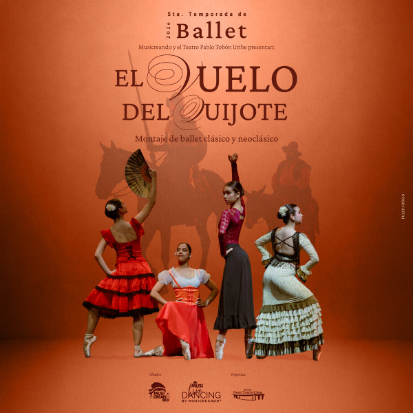 5ta Temporada de ballet - El vuelo del Quijote 5ta Temporada de ballet - El vuelo del Quijote