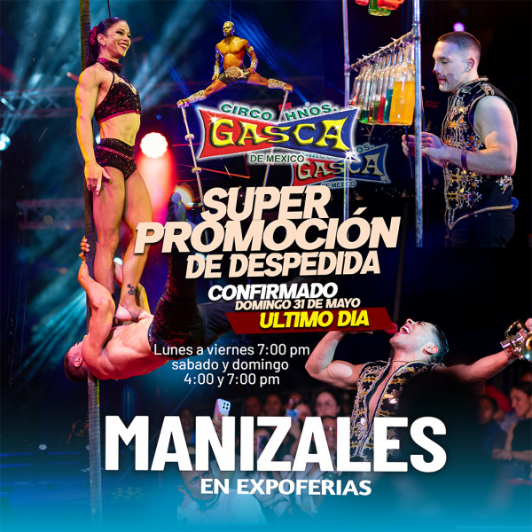 Circo Hermanos Gasca en Manizales Circo Hermanos Gasca en Manizales