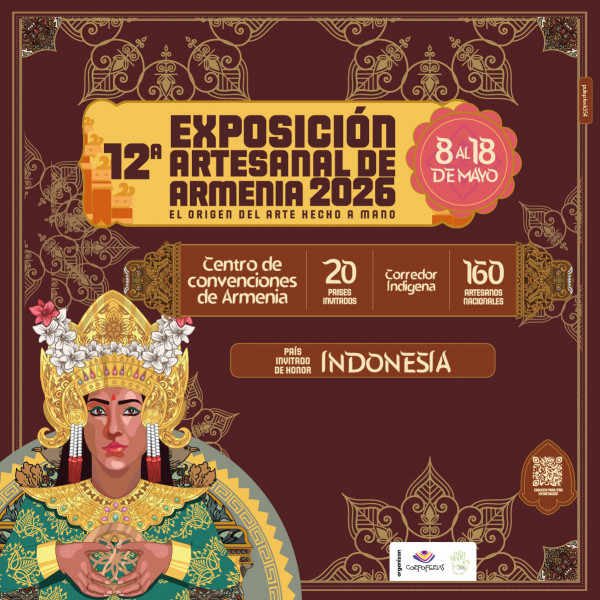 Exposición Artesanal de Armenia "El origen del arte hecho a mano 2026" Exposición Artesanal de Armenia "El origen del arte hecho a mano 2026"
