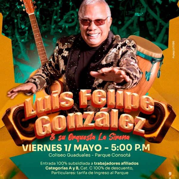 Celebración Día del Trabajo – Luis Felipe González y su Orquesta La Sirena
