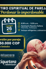Retiro espiritual de parejas, Perdonar lo Imperdonable - Marinilla