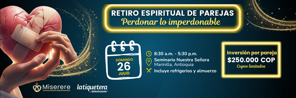 Retiro espiritual de parejas, Perdonar lo Imperdonable - Marinilla
