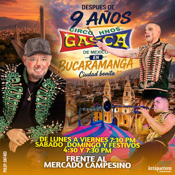Circo Hermanos Gasca en Bucaramanga Circo Hermanos Gasca en Bucaramanga