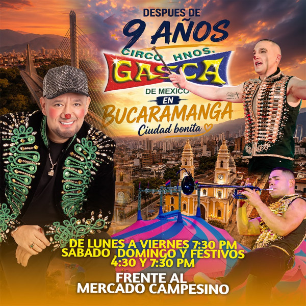 Circo Hermanos Gasca en Bucaramanga