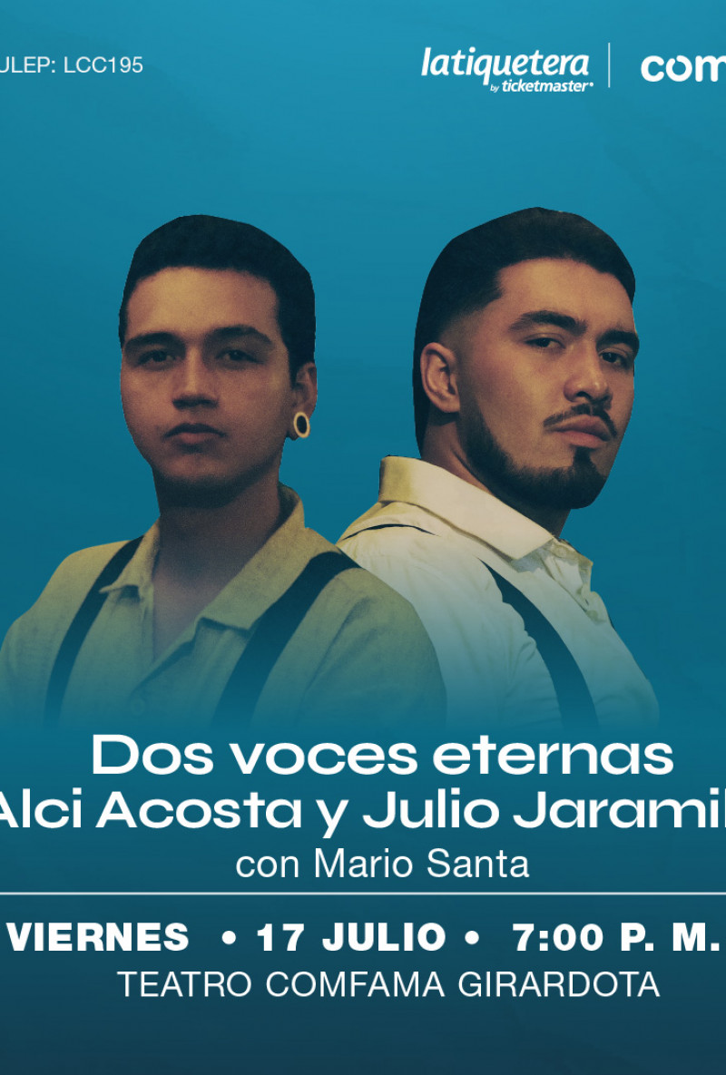 Dos Voces Eternas: Alci Acosta y Julio Jaramillo - Girardota