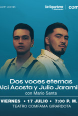 Dos Voces Eternas: Alci Acosta y Julio Jaramillo - Girardota