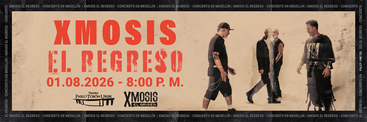 Xmosis el regreso en Medellín