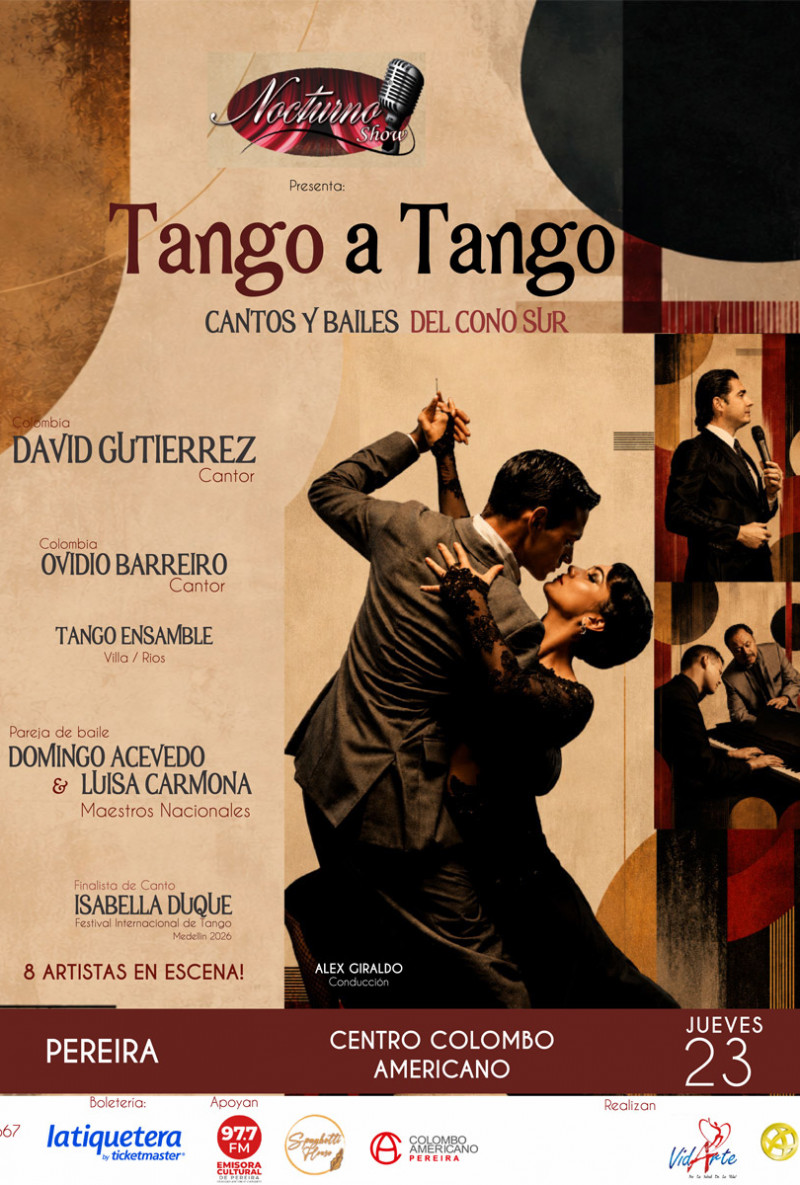 Nocturno Show: “TANGO A TANGO” Cantos Y Bailes Del Cono Sur - Pereira