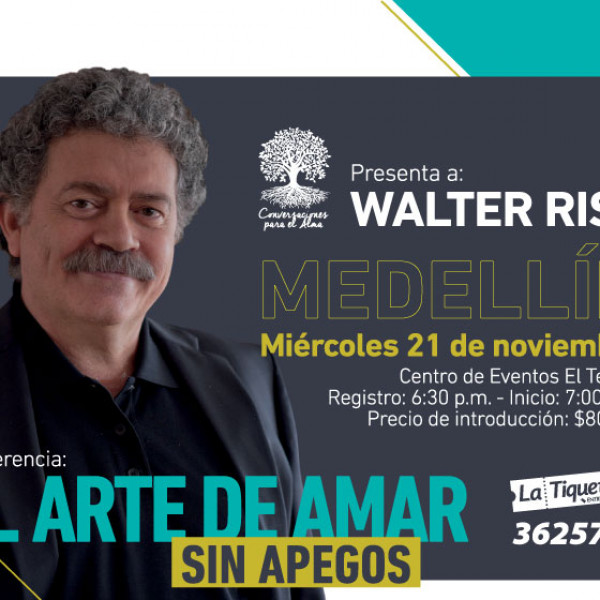 CONFERENCIA EL ARTE DE AMAR SIN APEGOS CON WALTER RISO