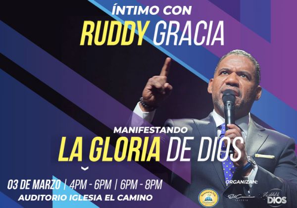 Conferencia Intimo con Ruddy Gracia "Manifestando la Gloria De Dios"
