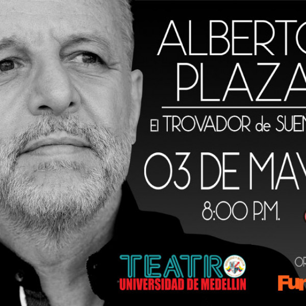 ALBERTO PLAZA<br>EL TROVADOR DE SUEÑOS 