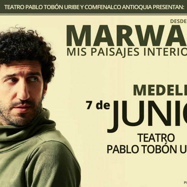Marwan en Medellín - Mis paisajes interiores