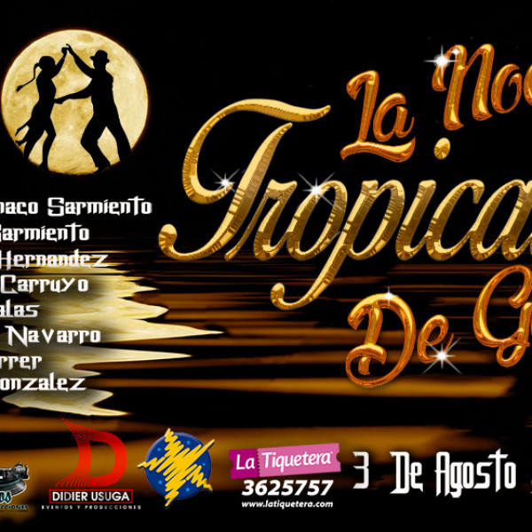 LA NOCHE TROPICAL DE GALA