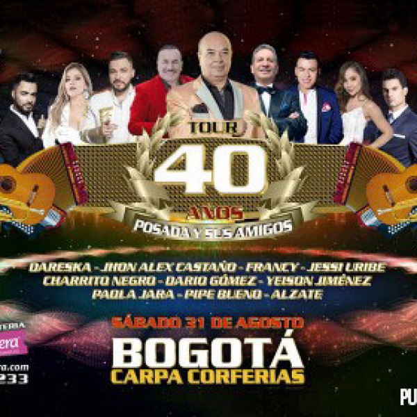 TOUR 40 AÑOS POSADA Y SUS AMIGOS BOGOTÁ