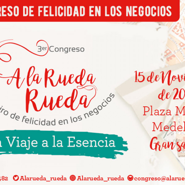 3° Congreso A la Rueda Rueda - un giro de felicidad en los negocios 