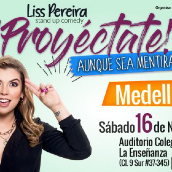 LISS PEREIRA "PROYECTATE AUNQUE SEA MENTIRA"