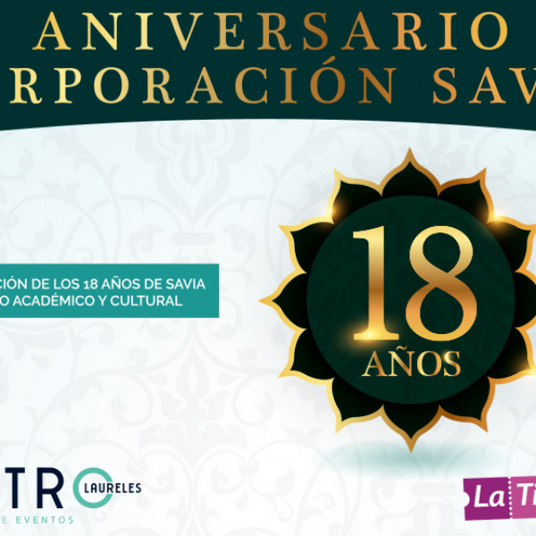 Corporación Savia 18 años al  servicio de la Vida