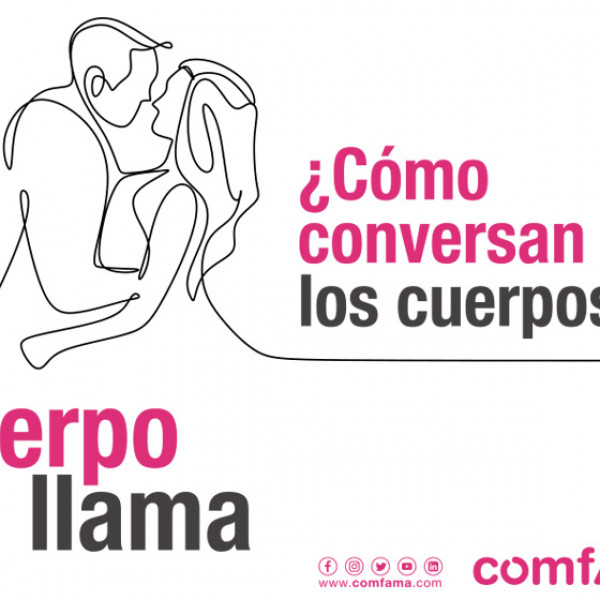 El cuerpo llama - ¿Cómo conversan los cuerpos?