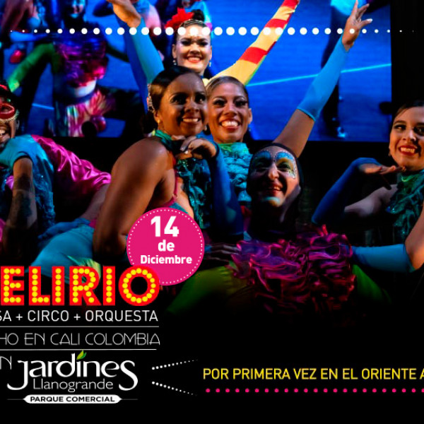 DELIRIO en Jardines Llanogrande
