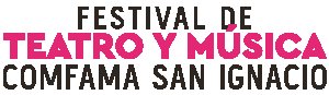 Festival de Teatro y Música Comfama San Ignacio 2023