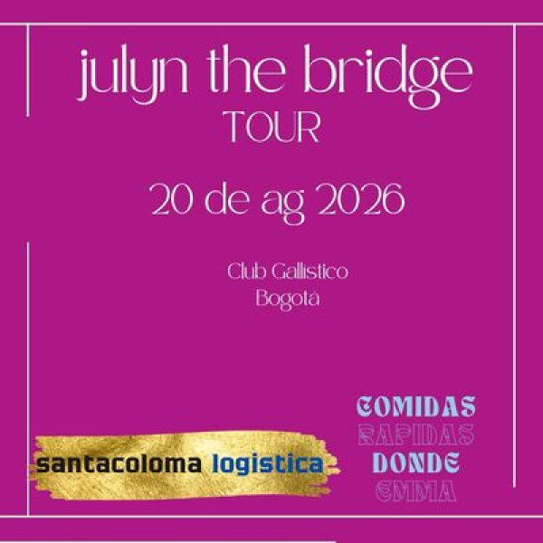Julyinmusic The bridge Tour 2026 - Bogota D.C